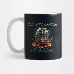 You can't scare me, I'm a paramedic! Halloween time Mug